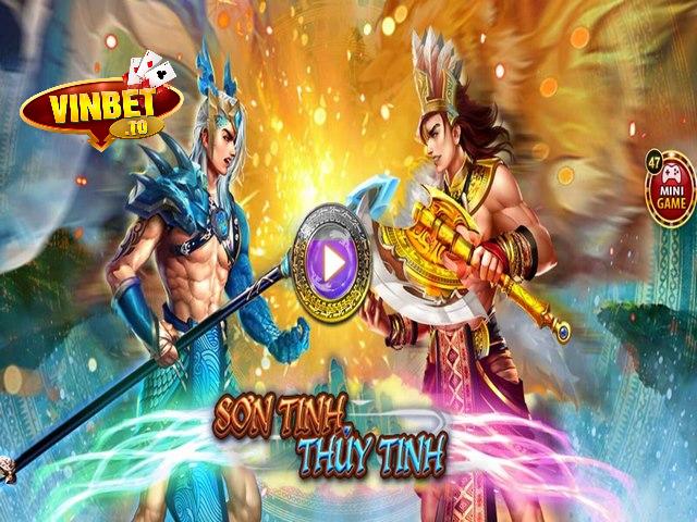 Tìm hiểu game Sơn Tinh Thủy Tinh Vinbet