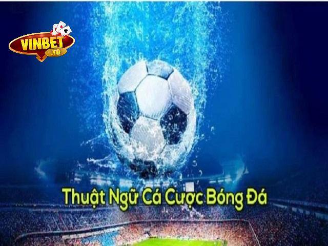 thuật ngữ cá cược bóng đá