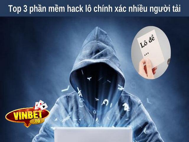 Top 3 phần mềm hack lô đề