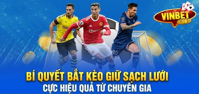 cách chơi kèo giữ sạch lưới