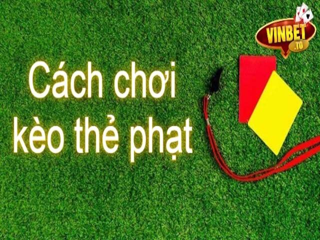 cách chơi kèo thẻ phạt