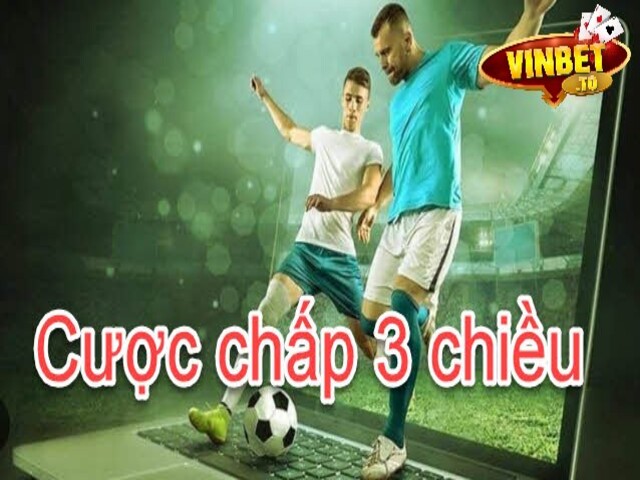 cược chấp 03 chiều